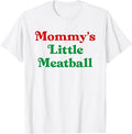 Mommy'S Little Meatball Italian Family Matching Joke Unisex T-shirt, Sweatshirt, Hoodie (1)