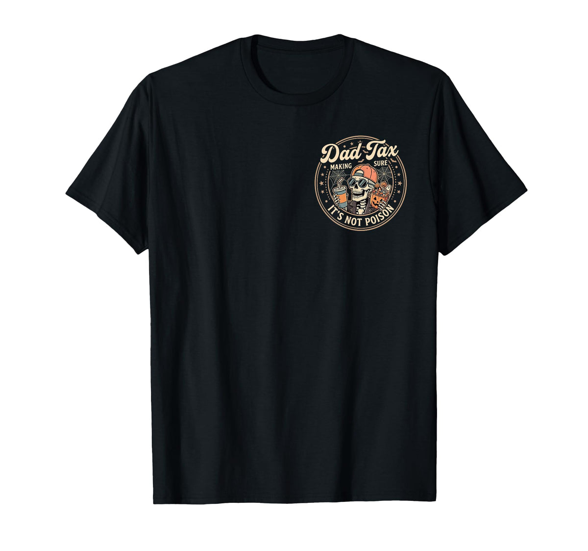 Skeleton Papa Halloween Dad Tax Making Sure Poison Unisex T-shirt, Sweatshirt, Hoodie (1)