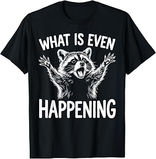 Even Happening Raccoon Daily Chaos Humor Unisex T-shirt, Sweatshirt, Hoodie (1)