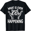 Even Happening Raccoon Daily Chaos Humor Unisex T-shirt, Sweatshirt, Hoodie (1)