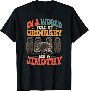 World Full Ordinary Jimothy Raccoon Unisex T-shirt, Sweatshirt, Hoodie (1)