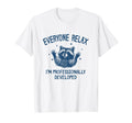 Everyone Relax I'M Professionally Developed Raccoon Unisex T-shirt, Sweatshirt, Hoodie (1)