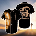 Jesus We Walk By Faith Not By Sight Baseball Jersey Cm 445