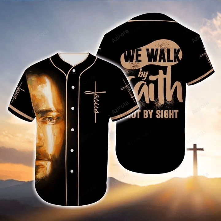 Jesus We Walk By Faith Not By Sight Baseball Jersey Cm 445