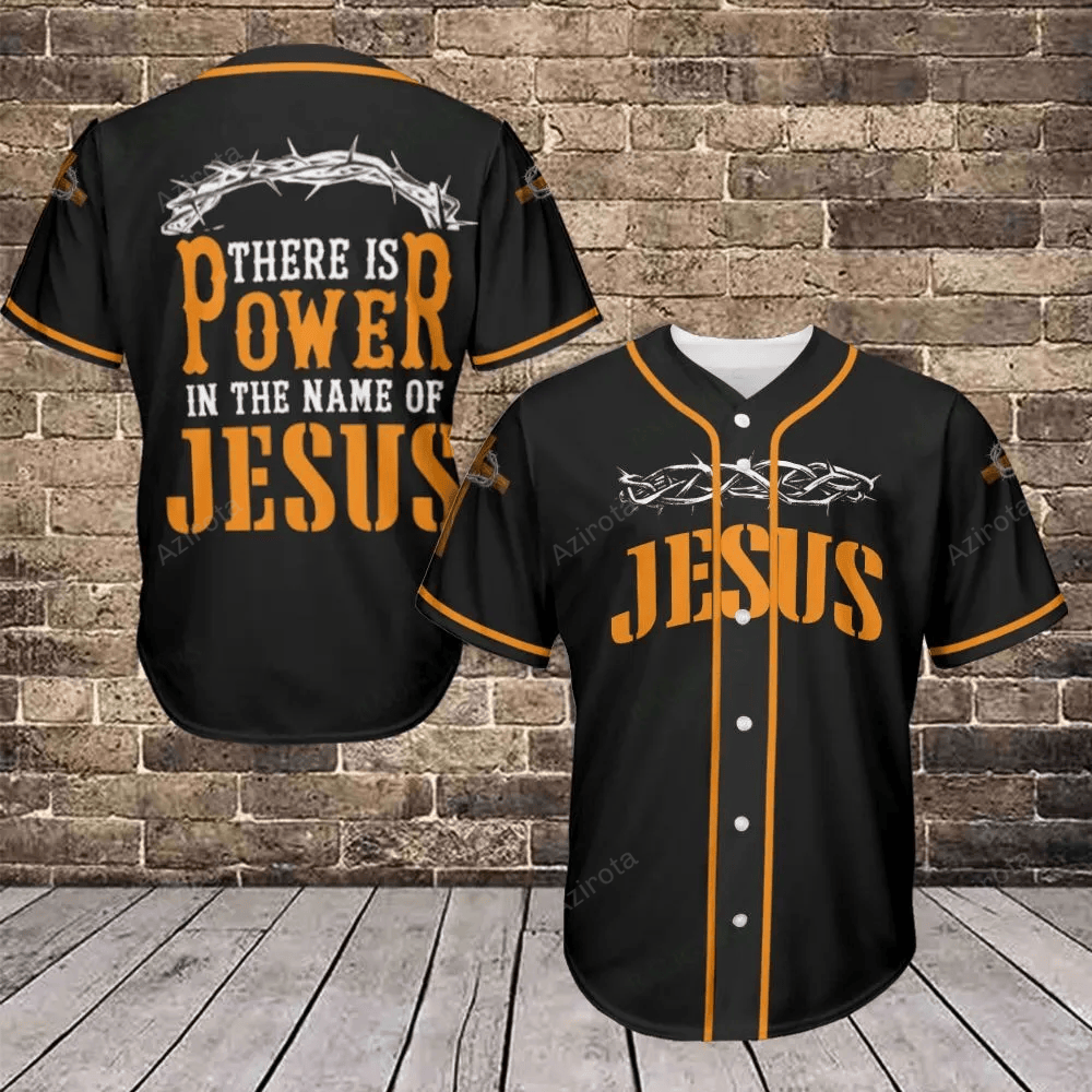 Jesus There Is Power In The Name Of Jesus Baseball Jersey 431