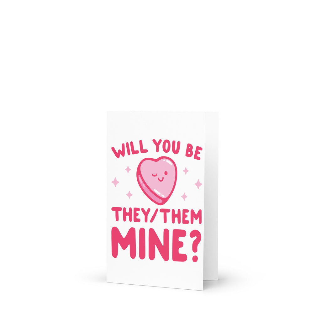 Will You Be They/Them Mine? Greeting Card