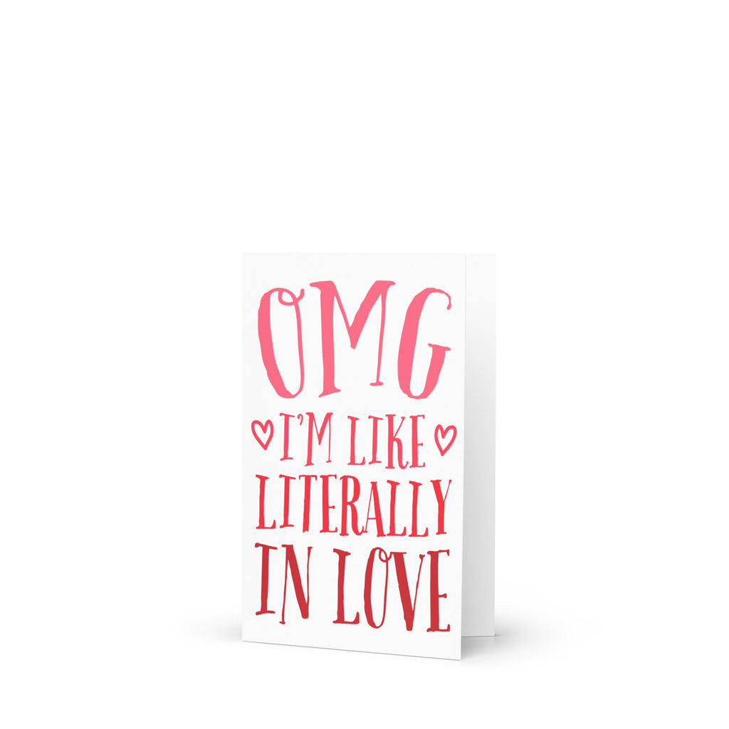 OMG I'm Like Literally In Love Greeting Card