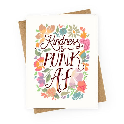 Kindness is Punk AF Greeting Card