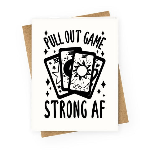 Tarot Pull Out Game Strong AF Greeting Card