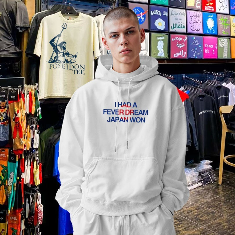I Had A Fever Dream Japan Won T-shirt
