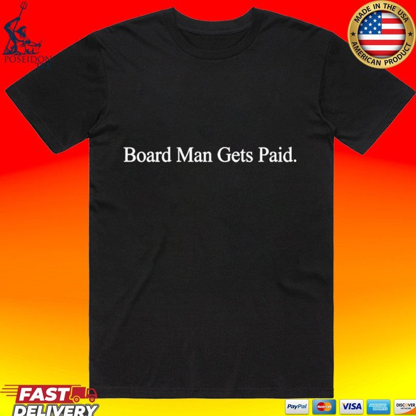 Kawhi Leonard Board Man Gets Paid T-shirt