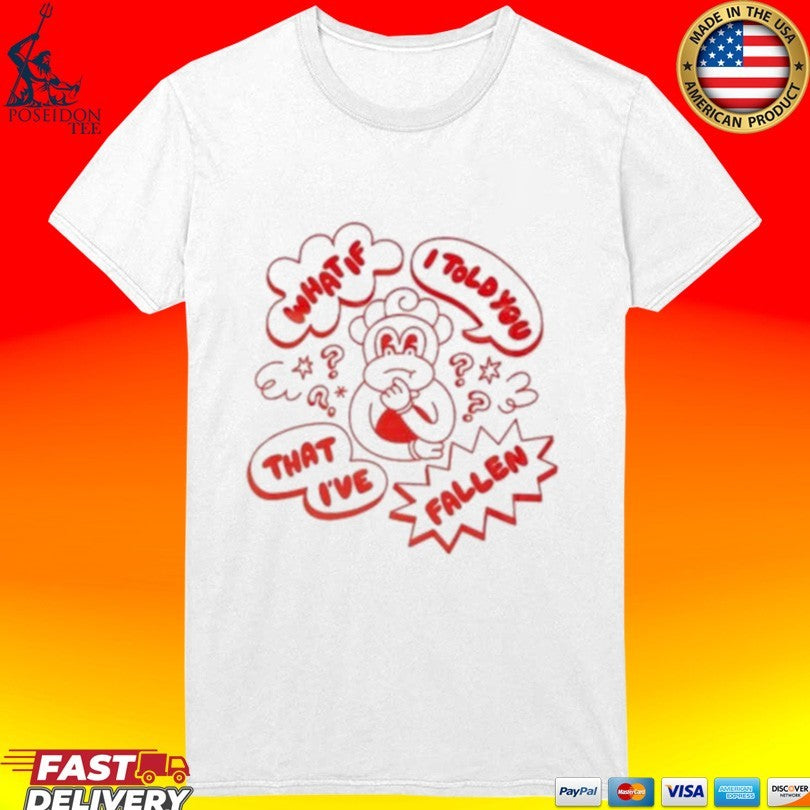 Lola Amour What If I Told You That I’ve Fallen T-shirt