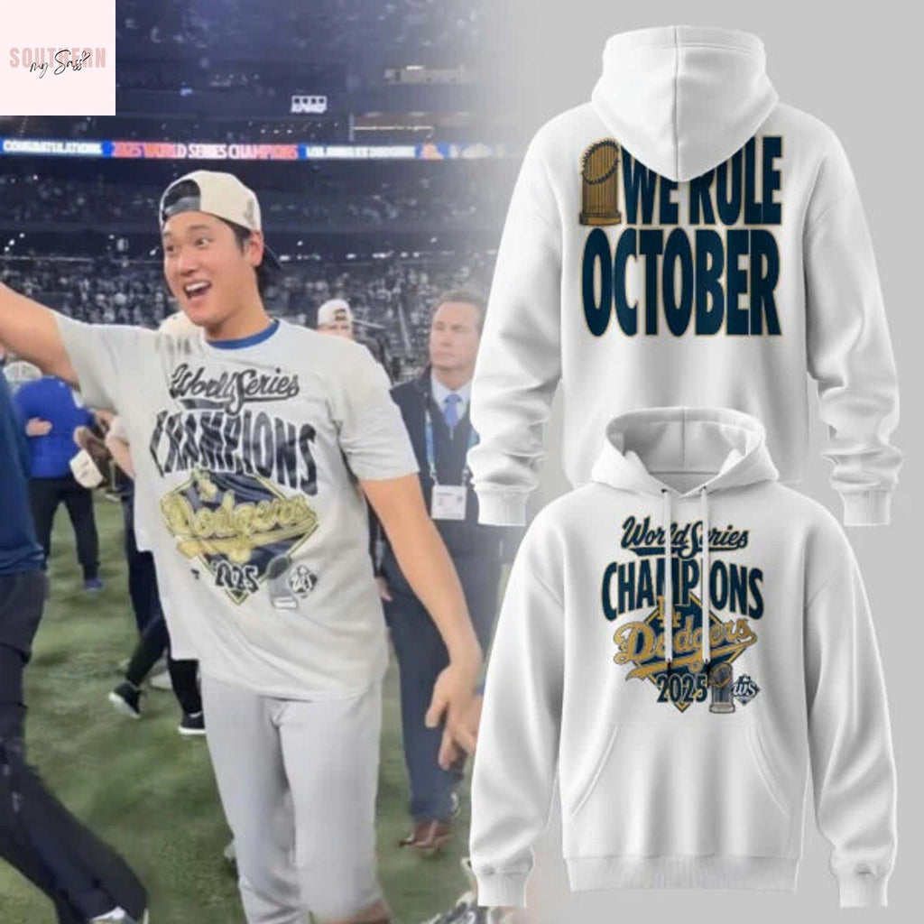 Los Angeles Dodgers 2025 World Series Champions We Rule October Hoodie