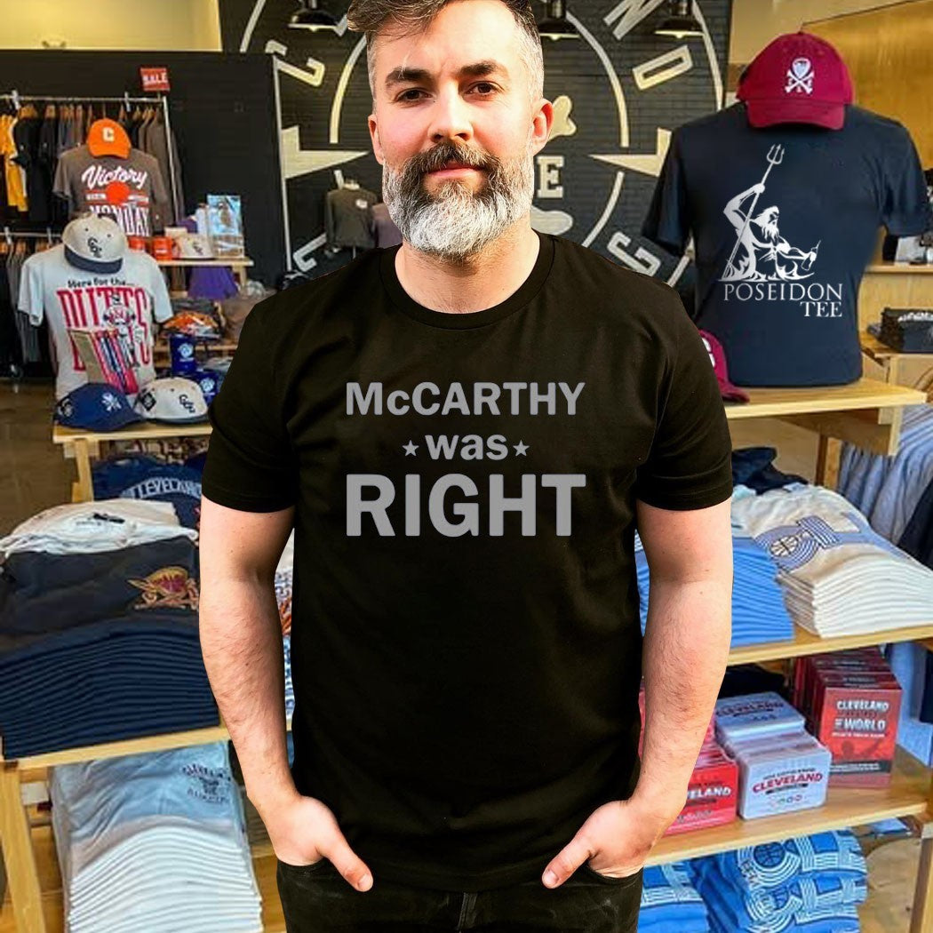 Mccarthy Was Right T-shirt
