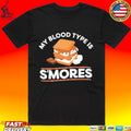 My Blood Type Is S’mores T-shirt