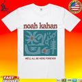 Noah Kahan We’ll All Be Here Forever T-shirt