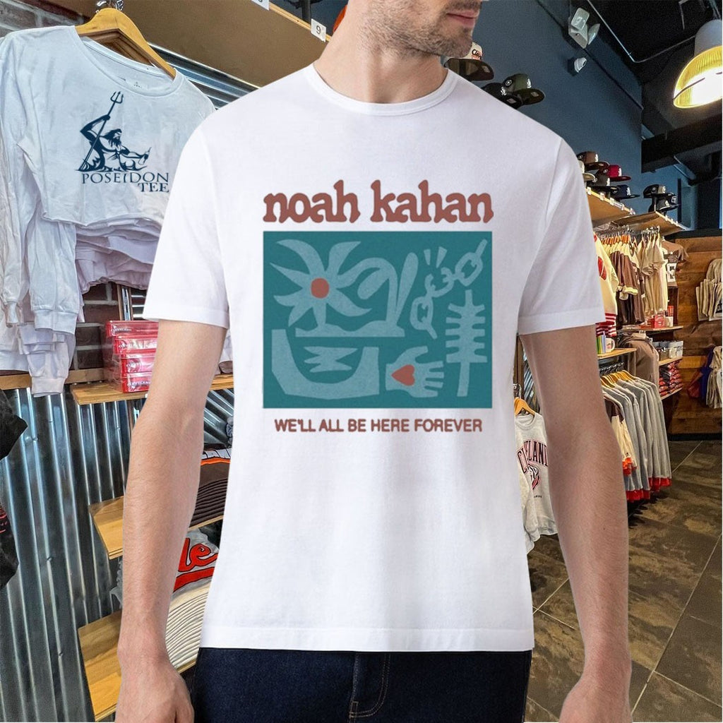 Noah Kahan We’ll All Be Here Forever T-shirt