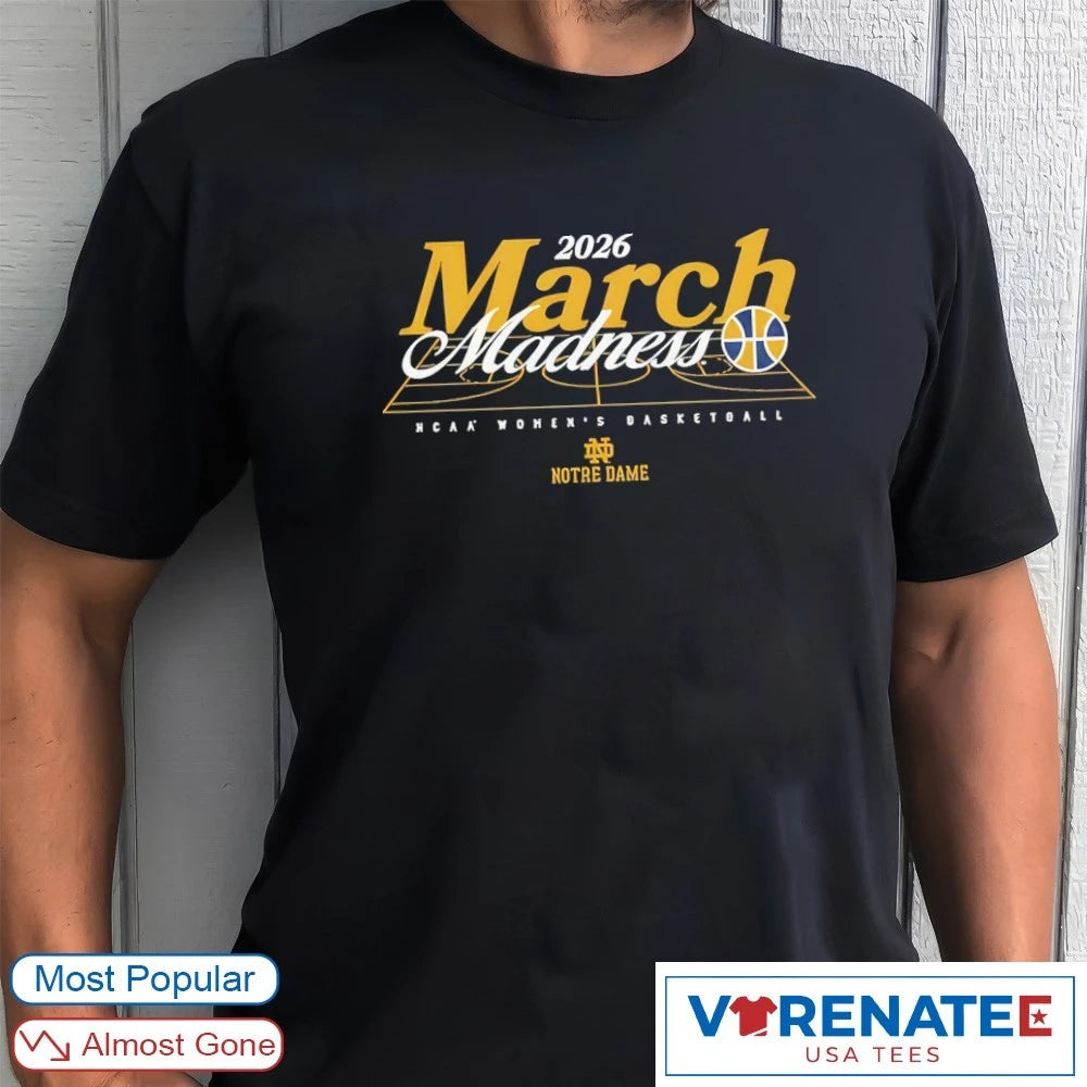 Official 2026 NCAA Women’s Basketball March Madness Notre Dame Fan T-Shirt