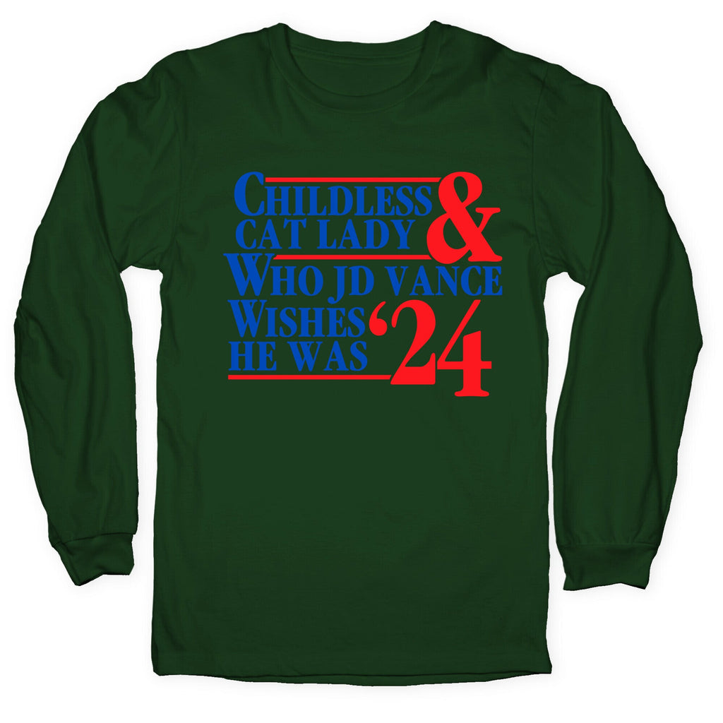 Childless Cat Lady Who JD Vance Wishes He Was Blue Longsleeve Tee