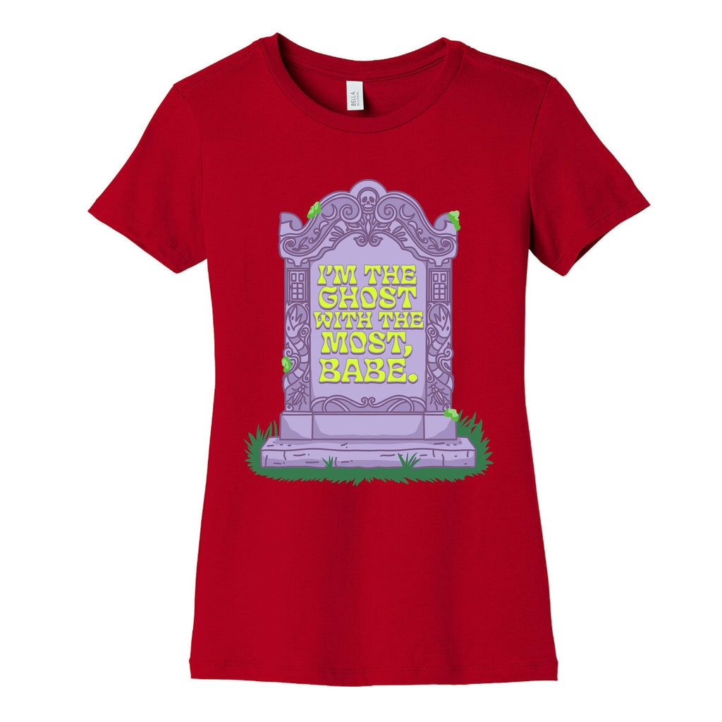 Im The Ghost With The Most, Babe Womens Cotton Tee