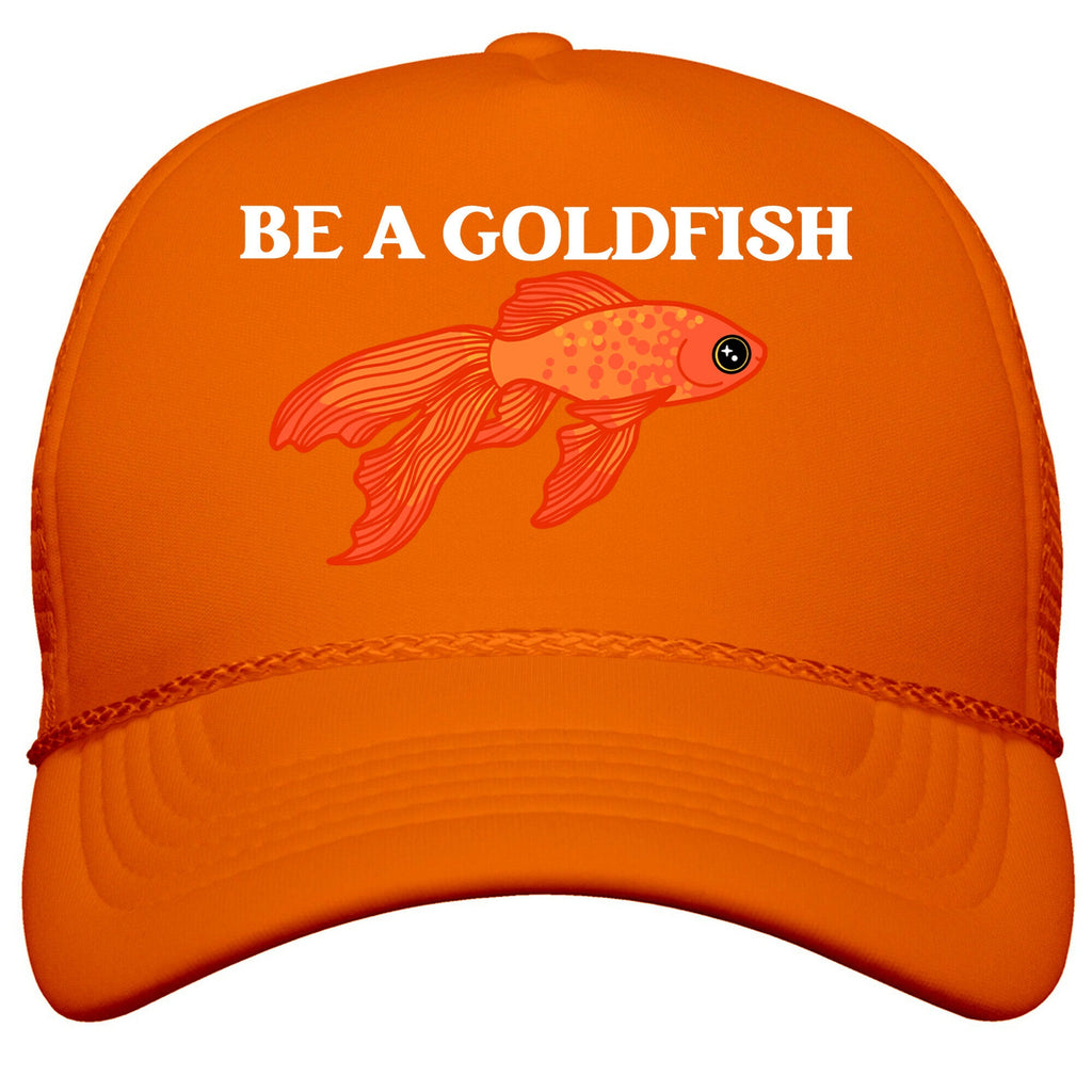 Be A Goldfish Snapback Trucker Hat