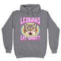 Lesbians Eat What Hoodie