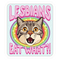 Lesbians Eat What Die Cut Sticker