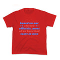 Bad Taste In Men Kids Tee