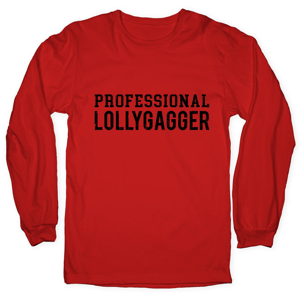 Professional Lollygagger Longsleeve Tee