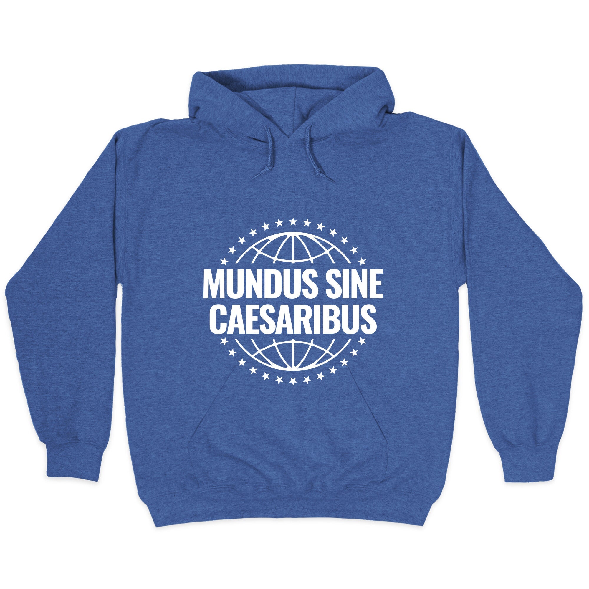 Mundus Sine Caesaribus Quote Hoodie