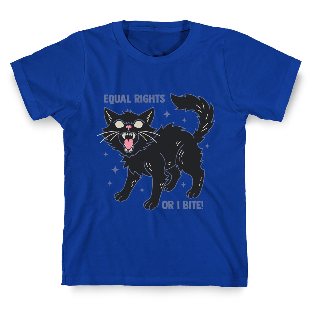Equal Rights or I Bite T-Shirt