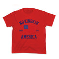 No Kings In America Since 1776 Kids Tee
