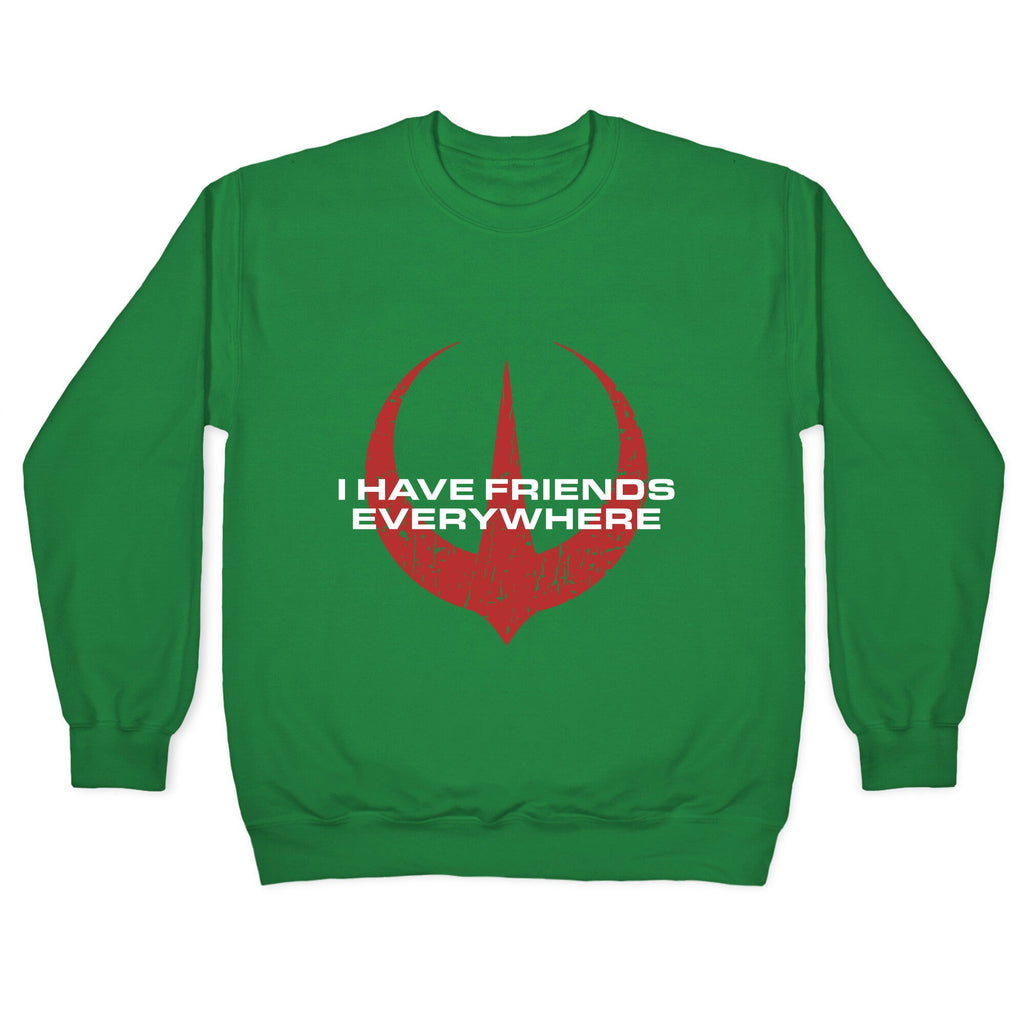 I Have Friends Everywhere Red Crewneck Sweatshirt