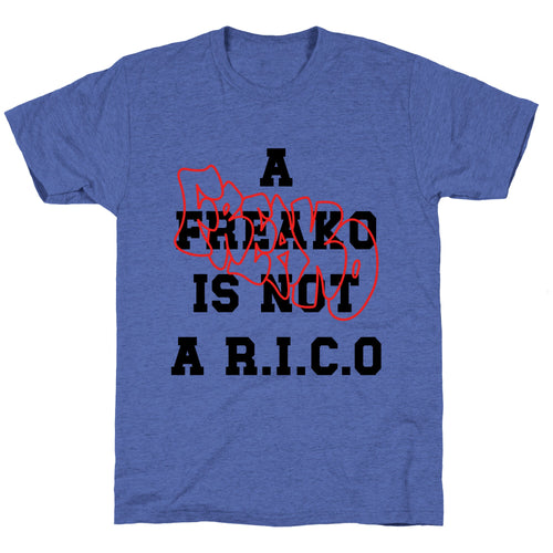 A Freako Is Not A Rico Unisex Triblend Tee