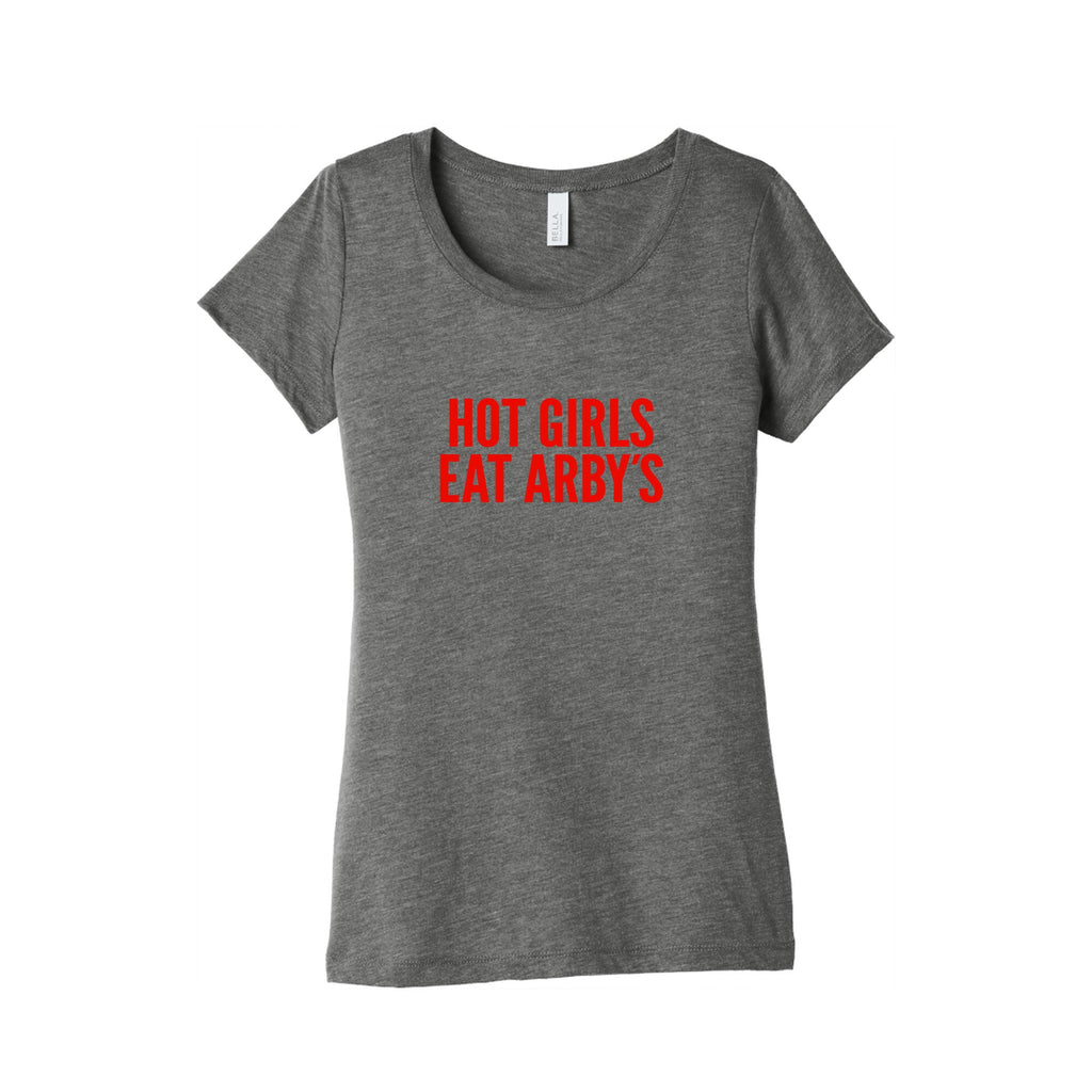 Hot Girls Eat Arbys Womens Triblend Tee
