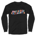 Hot Girls Eat Arbys Retro Longsleeve Tee
