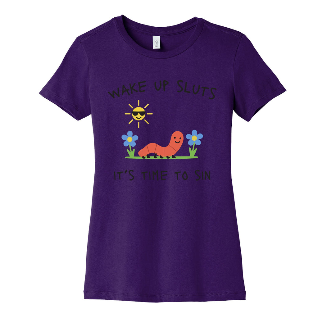 Wake Up Sluts its Time to Sin Womens Cotton Tee