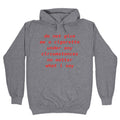 Do Not Give Me a Cigarette Hoodie