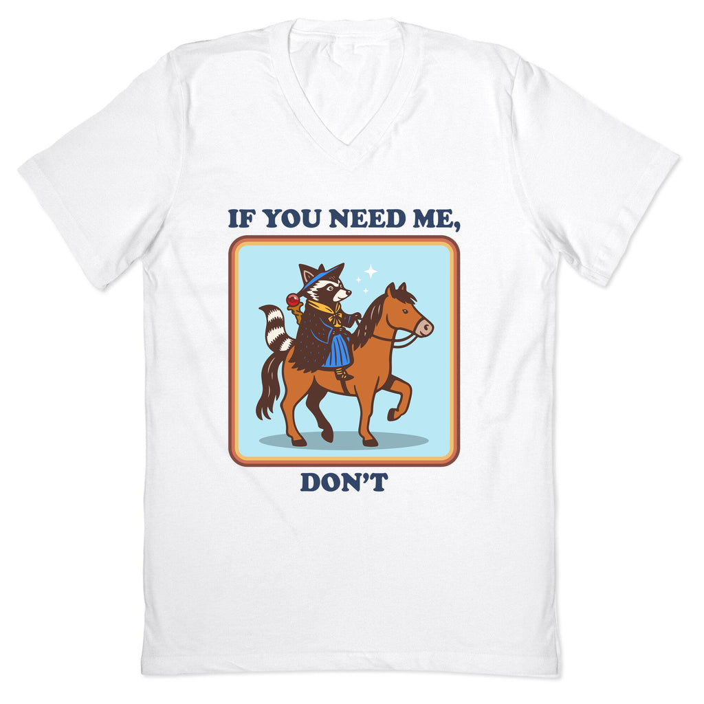 If You Need Me, Dont V-Neck