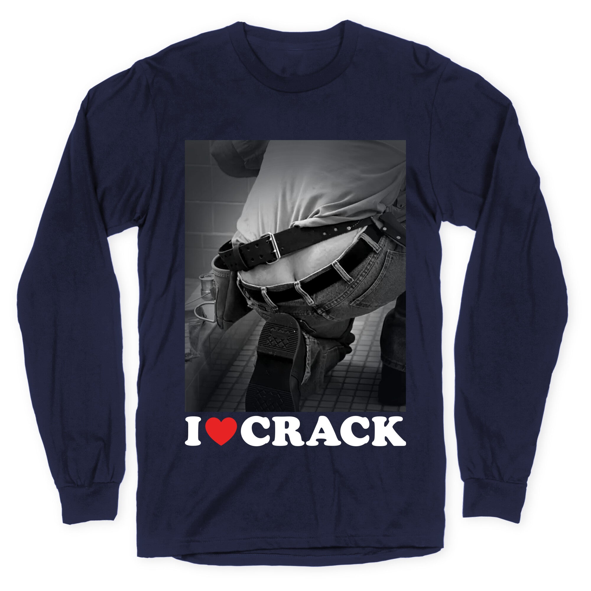 I Love Crack Longsleeve Tee