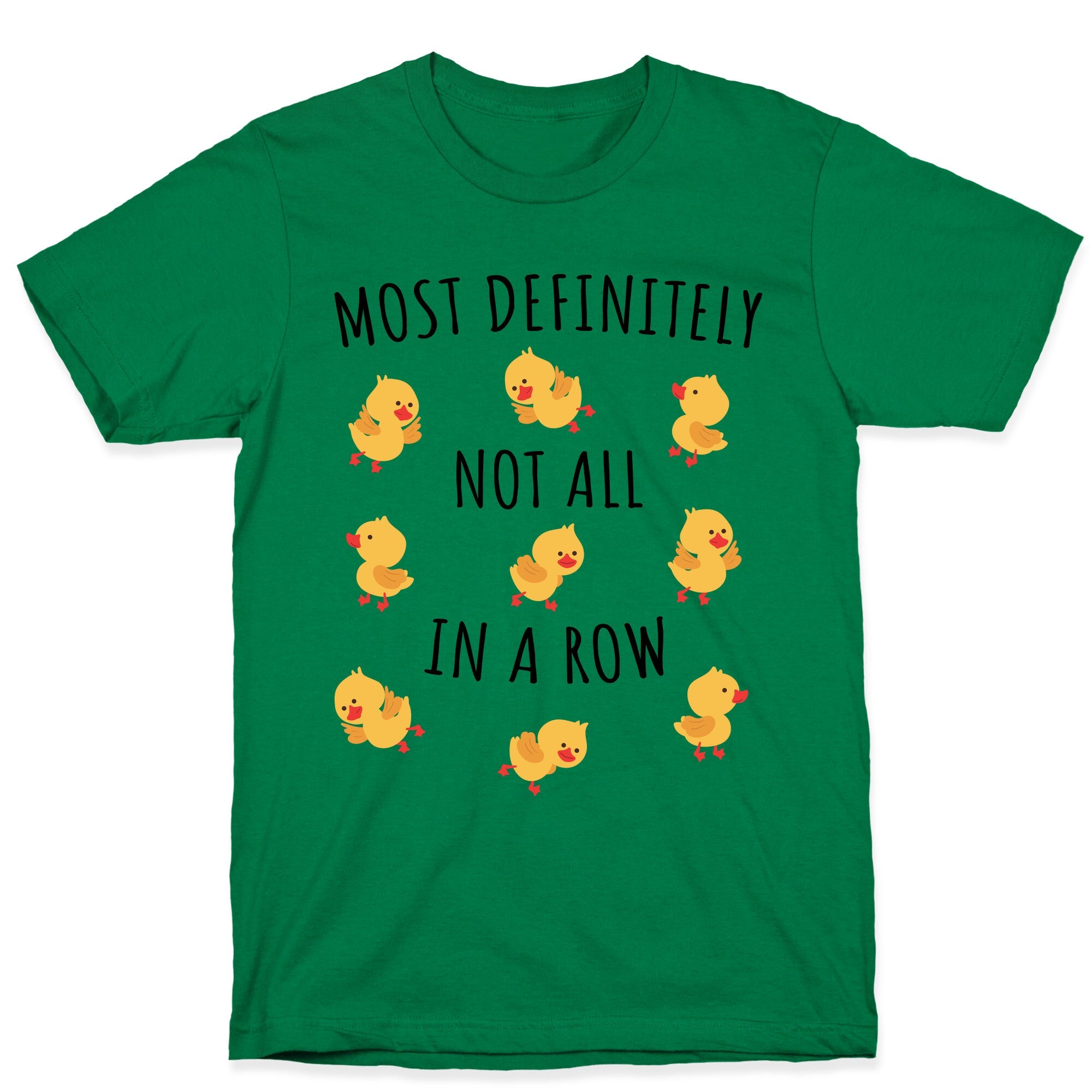 Not All In A Row T-Shirt