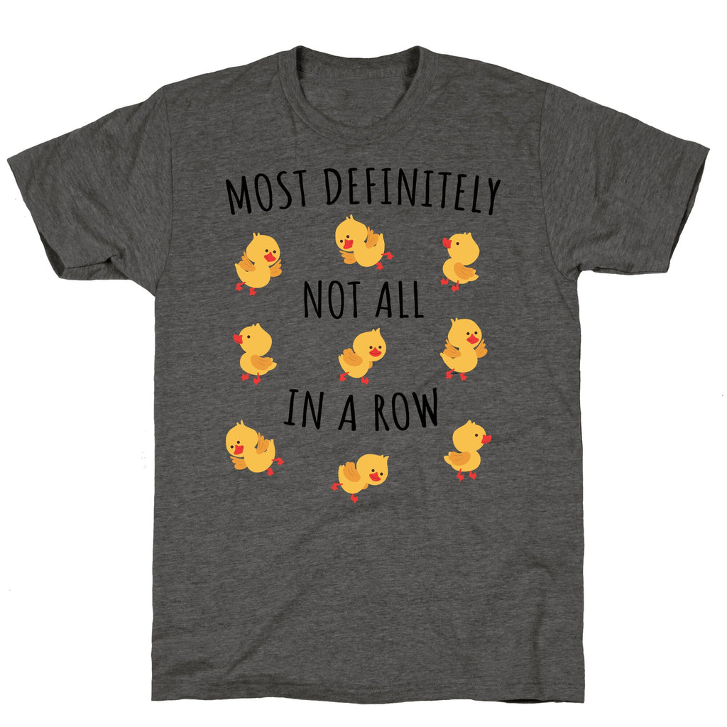 Not All In A Row Unisex Triblend Tee