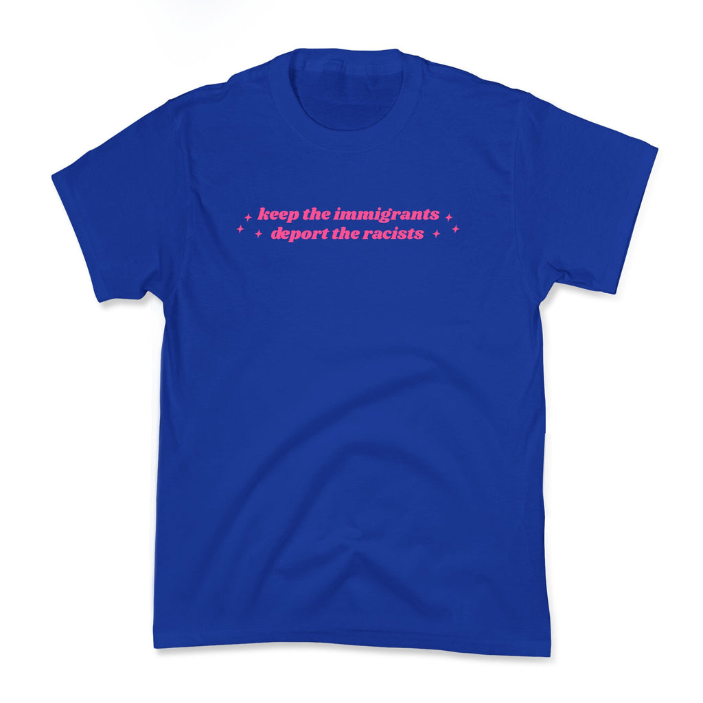 Keep The Immigrants, Deport The Racists Kids Tee