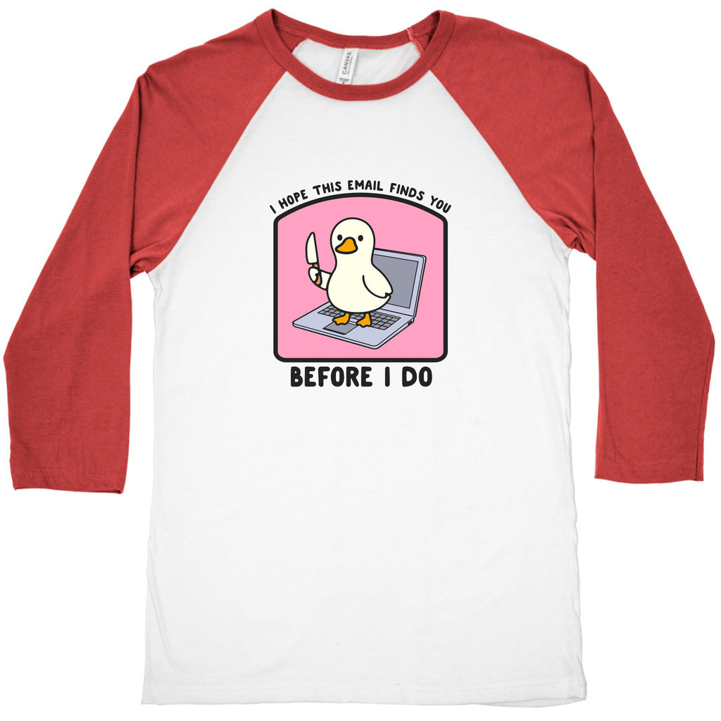I Hope This Email Finds You Baseball Tee