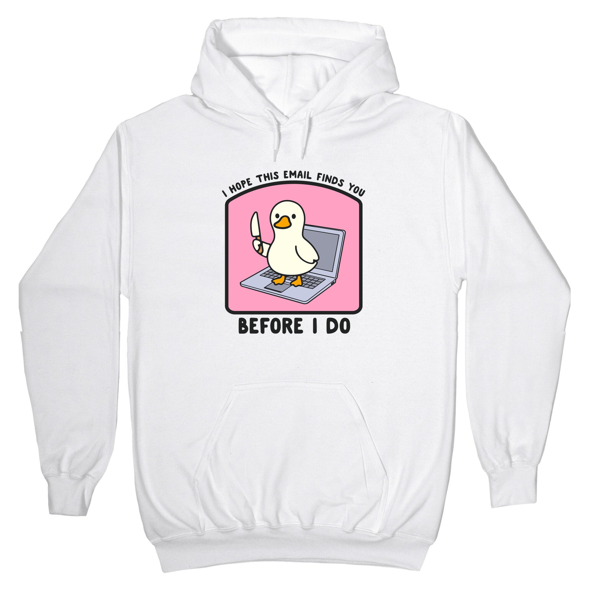 I Hope This Email Finds You Hoodie
