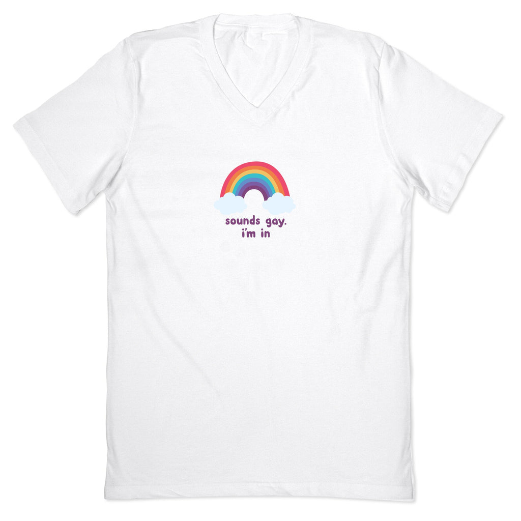 Sounds Gay, Im In V-Neck