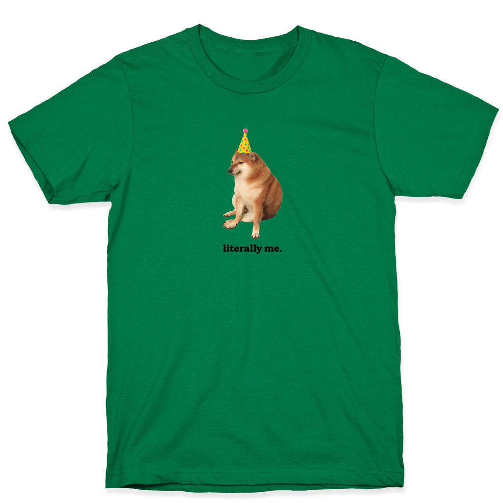 Literally Me T-Shirt