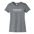 Sit On My Face Womens Cotton Tee