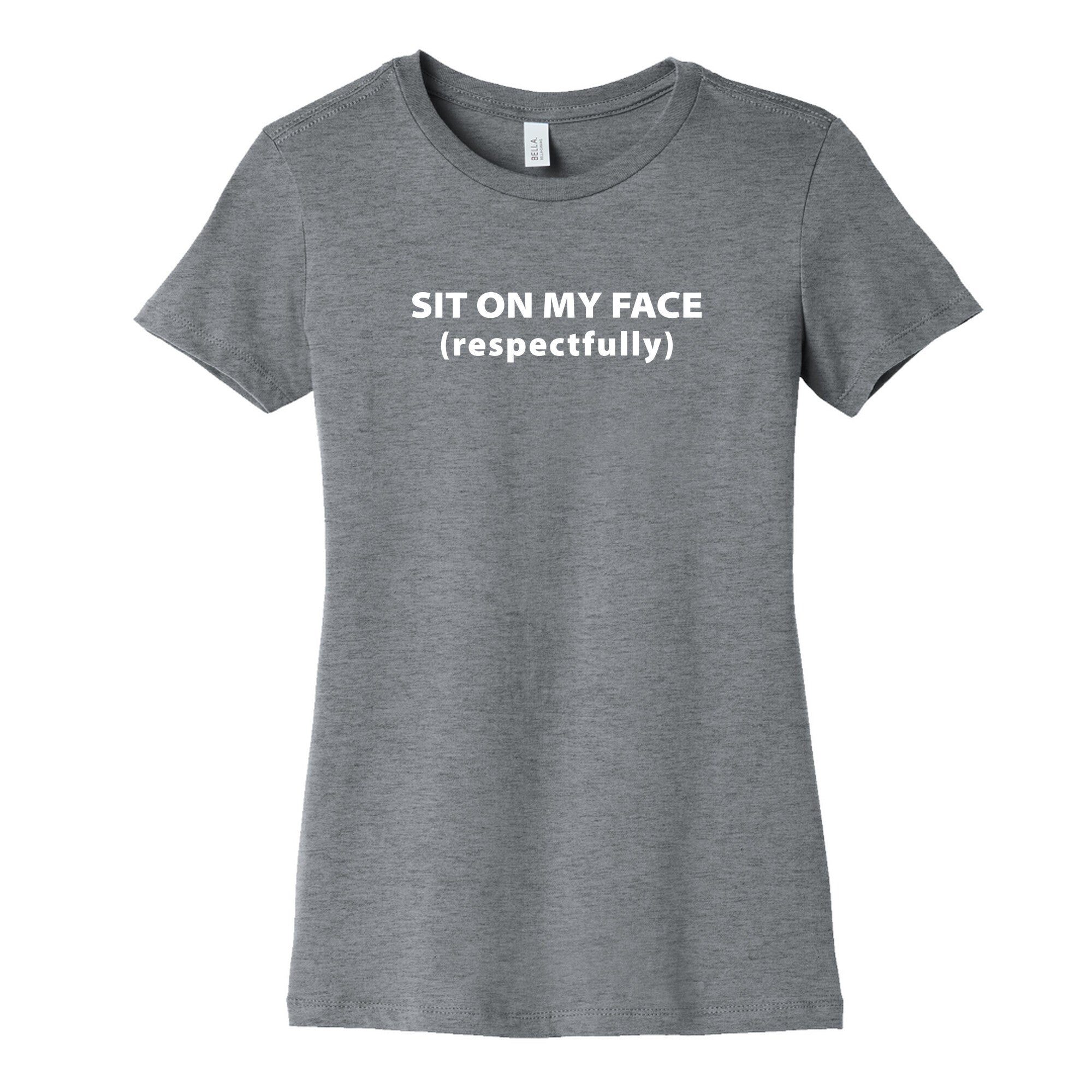 Sit On My Face Womens Cotton Tee