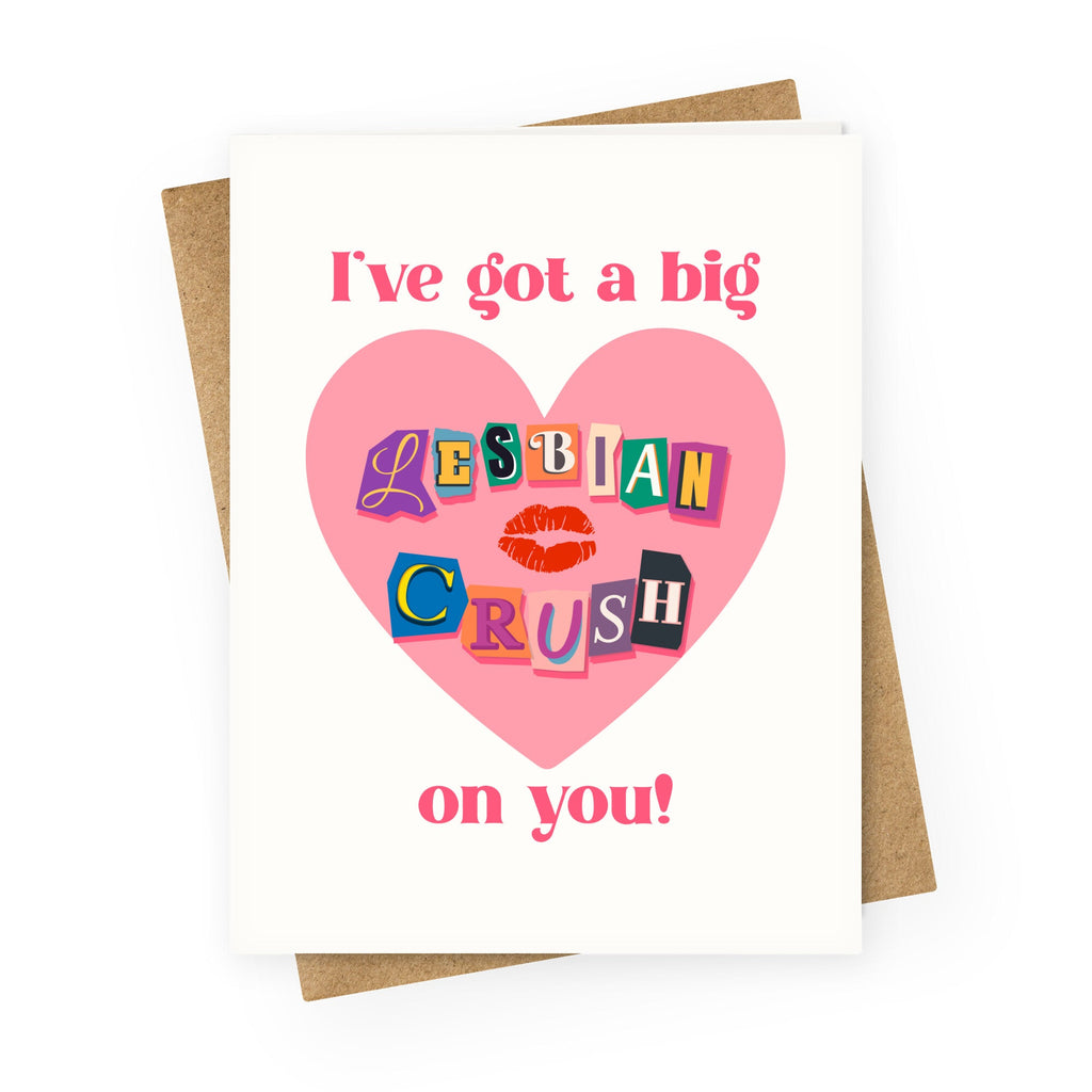 Ive Got A Big Lesbian Crush On You Greeting Card